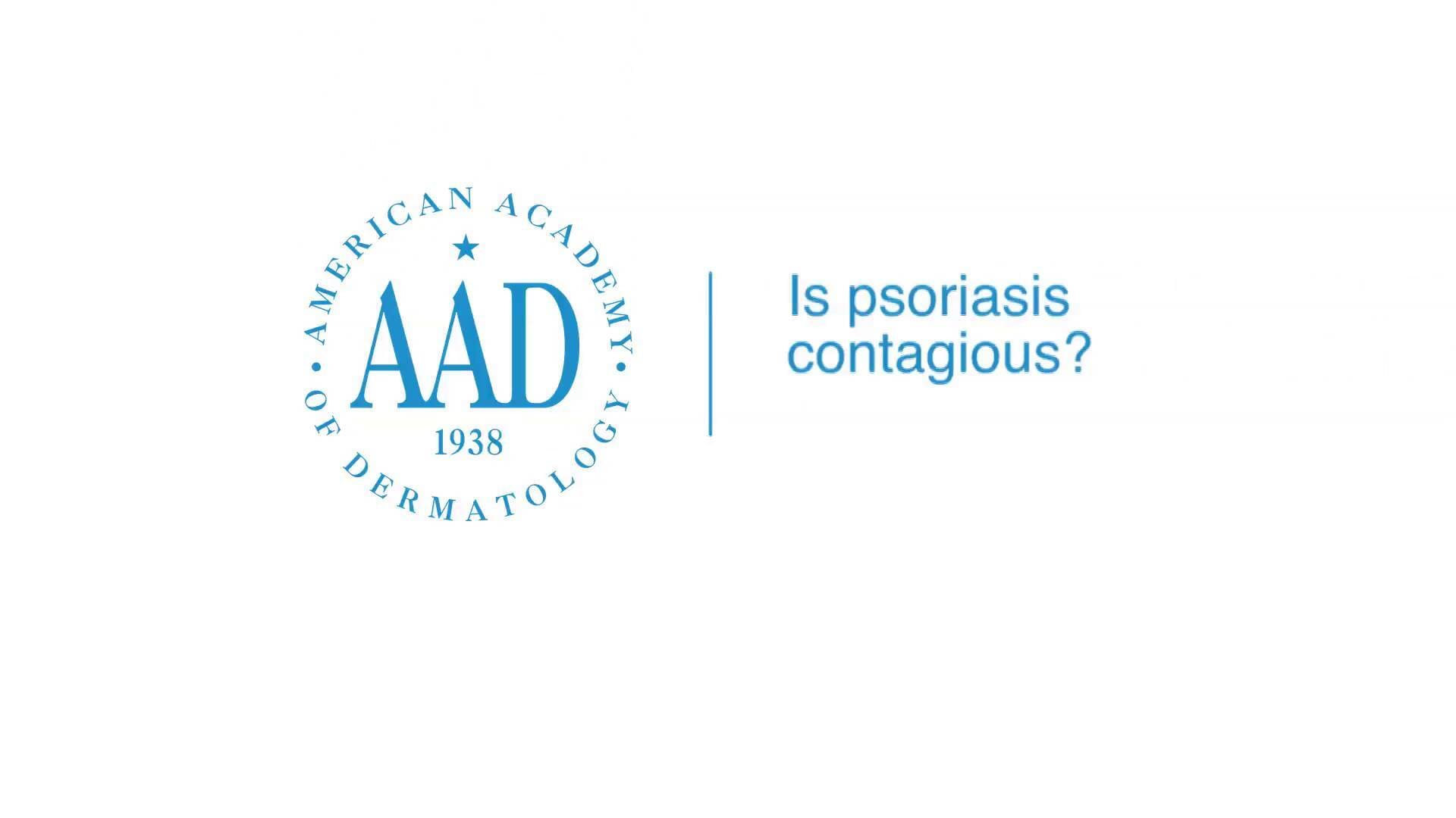 Dermatologist FAQ: Is Psoriasis Contagious?